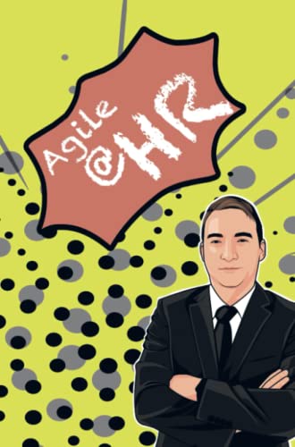 Agile @ HR: Implementation of agile methods and frameworks in Human Resources