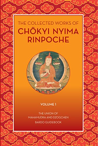 Rinpoche, Chokyi Nyima The Collected Works Of Chokyi Nyima Rinpoche Volume I, Volume 1