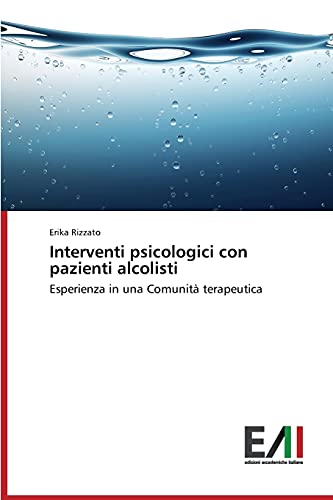 Interventi psicologici con pazienti alcolisti: Esperienza in una Comunità terapeutica