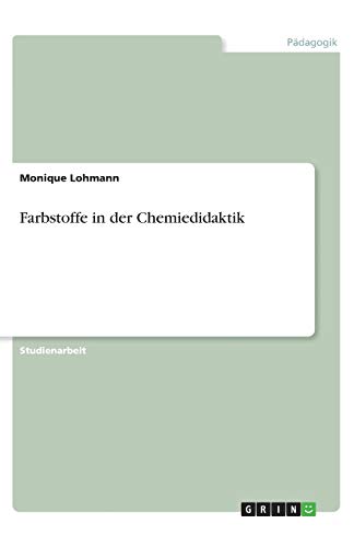 Farbstoffe in der Chemiedidaktik
