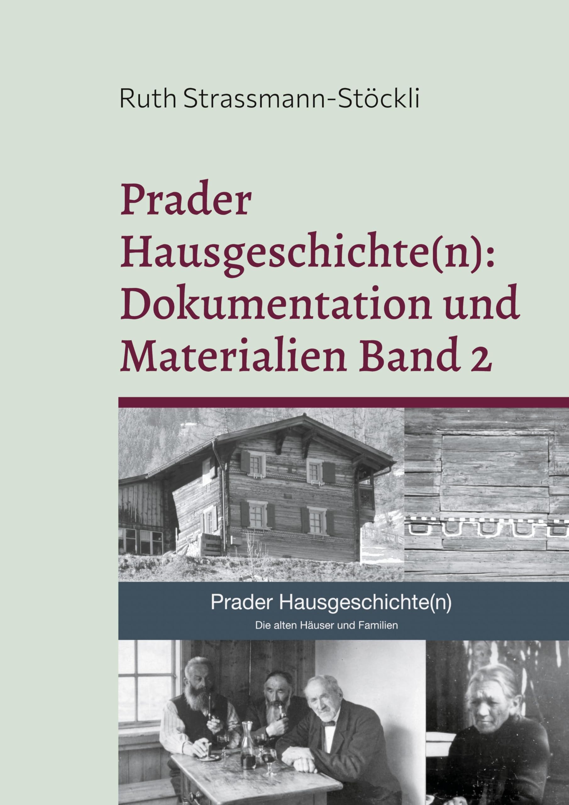 Prader Hausgeschichte(n): Dokumentation und Materialien Band 2: Haus Nr. 40 bis Haus Nr. 75