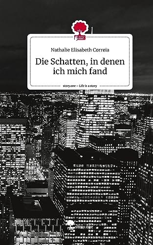 Die Schatten, in denen ich mich fand. Life is a Story - story.one