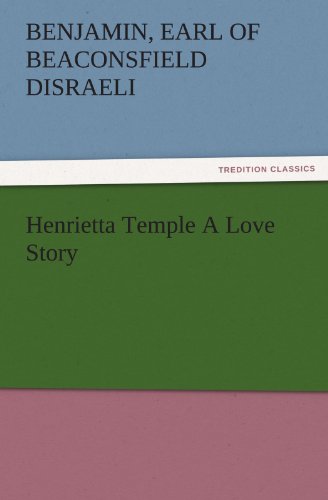 Henrietta Temple A Love Story (TREDITION CLASSICS)