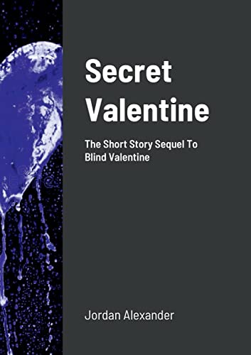 Secret Valentine: The Short Story Sequel To Blind Valentine