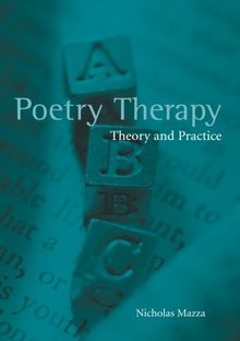 Poetry Therapy: Theory and Practice