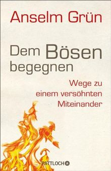 Dem Bösen begegnen: Wege zu einem versöhnten Miteinander