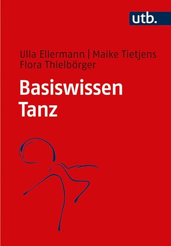 Ellermann, Ulla: Basiswissen Tanz