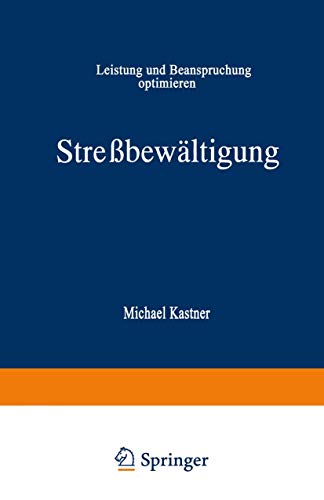 Streßbewältigung: Leistung und Beanspruchung optimieren (German Edition)