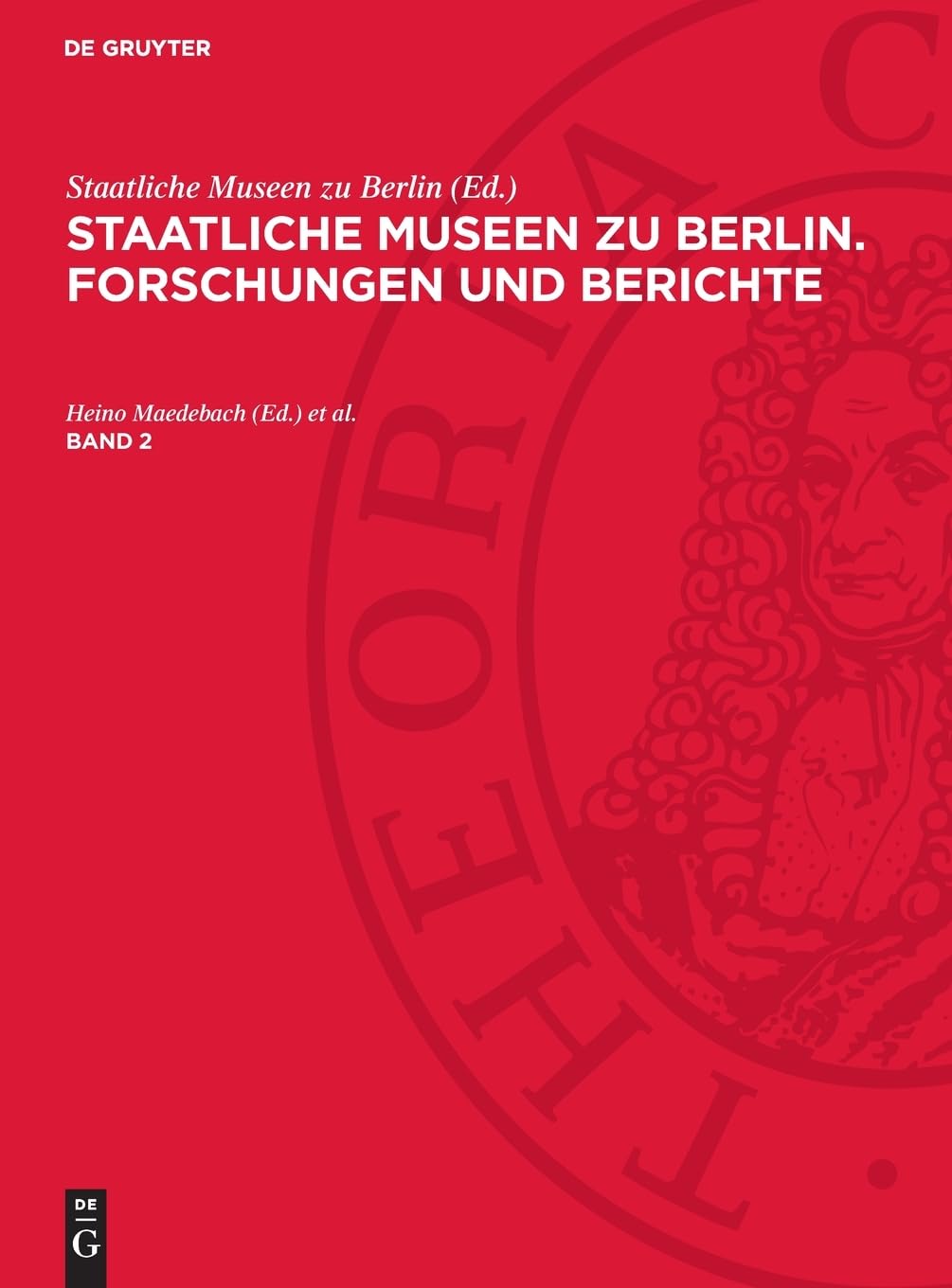 Staatliche Museen zu Berlin. Forschungen und Berichte. Band 2: FBSMB-B, Band 2