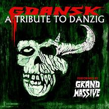 Gdansk-a Tribute to Danzig (By Grand Massive)