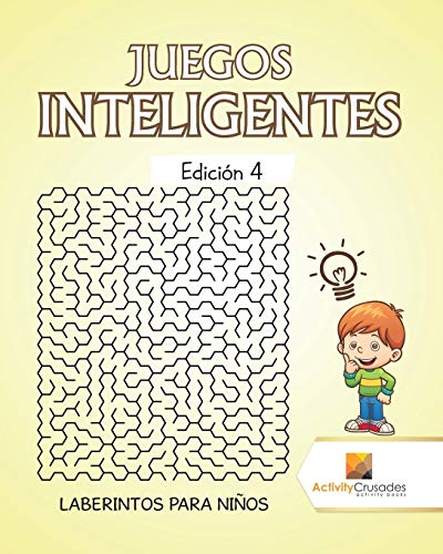 Juegos Inteligentes Edición 4 : Laberintos Para Niños