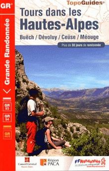Tours dans les Hautes-Alpes : Buëch, Dévoluy, Ceüse, Méouge : plus de 30 jours de randonnée