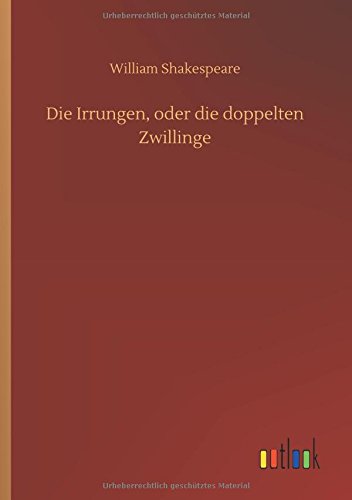 William Shakespeare Die Irrungen, Oder Die Doppelten Zwillinge