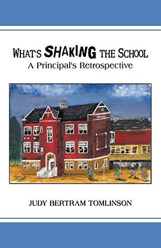 What's Shaking The School: A Principal's Retrospective