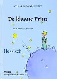 De klaane Prinz: Hessisch (Le Petit Prince in deutschen Mundarten)