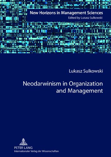Neodarwinism in Organization and Management (New Horizons in Management Sciences)