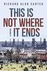 This Is Not Where It Ends: A Novel