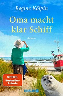 Oma macht klar Schiff: Roman (Omas für jede Lebenslage)