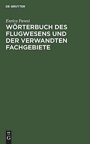 Wörterbuch des Flugwesens und der verwandten Fachgebiete: Deutsch-italienisch. Italienisch-deutsch
