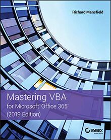 Mastering VBA for Microsoft Office 365: 2019 Edition