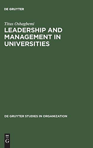 Leadership and Management in Universities: Britain and Nigeria (de Gruyter Studies in Organization, 14, Band 14)
