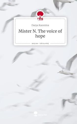 Mister N. The voice of hope. Life is a Story - story.one