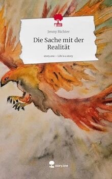 Die Sache mit der Realität. Life is a Story - story.one