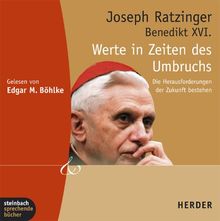 Werte in Zeiten des Umbruchs. 4 CDs . Die Herausforderungen der Zukunft bestehen