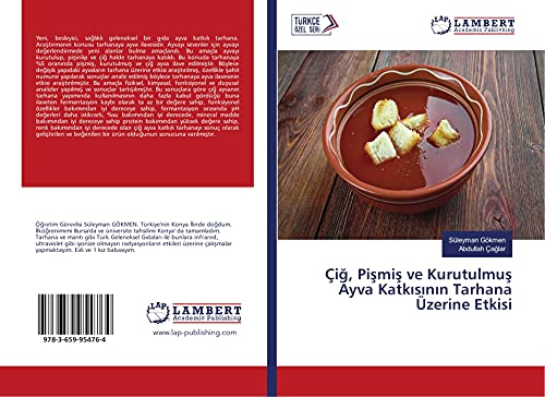 Çig, Pismis ve Kurutulmus Ayva Katkisinin Tarhana Üzerine Etkisi