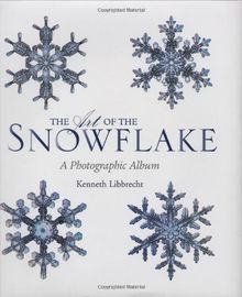 Art of the Snowflake: A Photographic Album: A Photographic Gallery