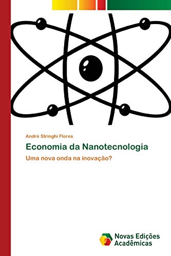 Economia da Nanotecnologia: Uma nova onda na inovação?