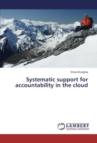 Systematic support for accountability in the cloud