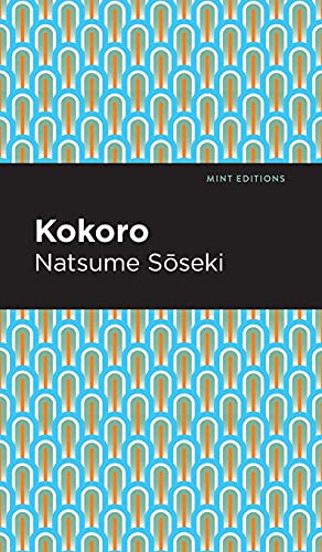 Natsume Sōseki Kokoro (Mint Editions―Voices From Api)