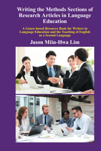 Writing the Methods Sections of Research Articles in Language Education: A Genre-based Resource Book for Writers in Language Education and the Teaching of English as a Second Language