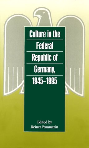 Culture in the Federal Republic of Germany, 1945-1995 (German Historical Perspectives (Paperback))