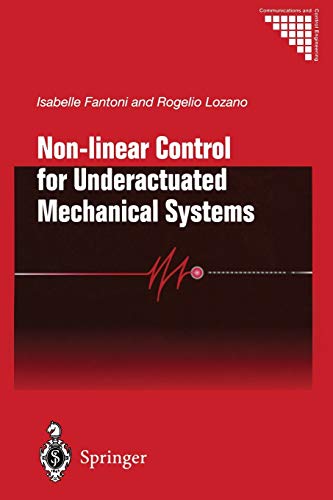 Non-linear Control for Underactuated Mechanical Systems (Communications and Control Engineering)