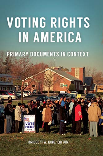 Voting Rights in America: Primary Documents in Context