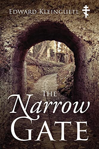 Edward Kleinguetl The Narrow Gate (The Art Of Spiritual Life)