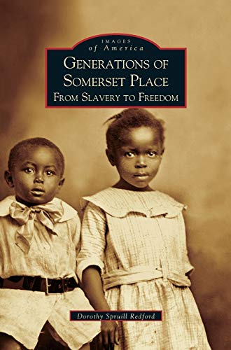 Generations of Somerset Place: : From Slavery to Freedom