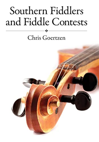 Southern Fiddlers and Fiddle Contests (American Made Music)