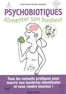 Psychobiotiques : alimenter son bonheur