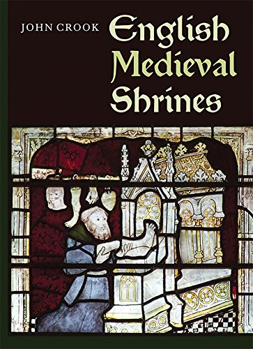 English Medieval Shrines (Boydell Studies in Medieval Art and Architecture)