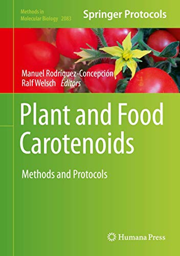 Plant and Food Carotenoids: Methods and Protocols (Methods in Molecular Biology, 2083, Band 2083)