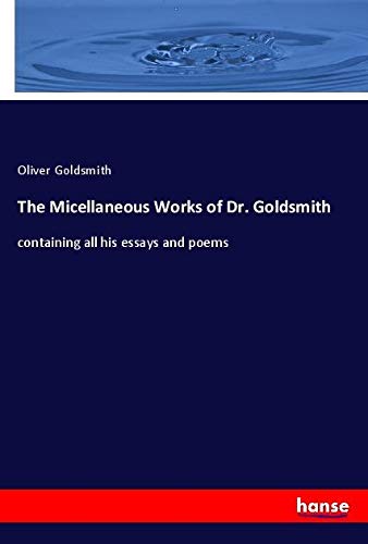 Die Buchhandlung in Oelde hat das Buch The Micellaneous Works of Dr. Goldsmith: containing all his essays and poems