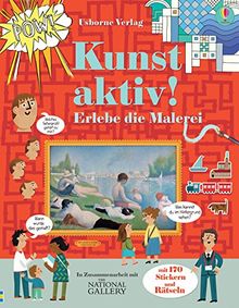 Kunst aktiv!: Erlebe die Malerei