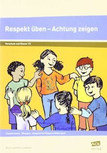 Respekt üben - Achtung zeigen: Sozialtraining - Übungen - integriertes Känguru- Bilderbuch (1. und 2. Klasse)