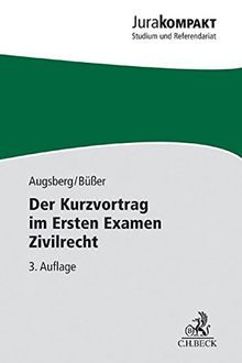 Der Kurzvortrag im Ersten Examen Zivilrecht (Jura kompakt)