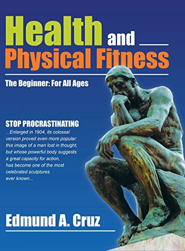 Health and Physical Fitness: The Beginner: for All Ages