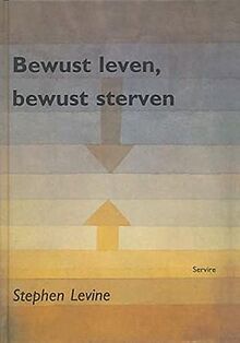 BEWUST LEVEN BEWUST STERVEN (SERVIRE)