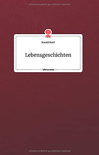 Lebensgeschichten. Life is a Story - story.one